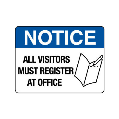 Notice All Visitors Must Register At Office