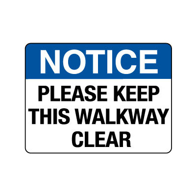 Notice Please Keep This Walkway Clear