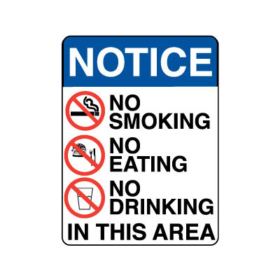 Notice No Smoking, No Eating, No Drinking In This Area