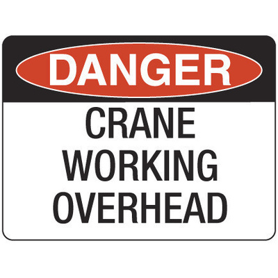 Danger  Crane Working Overhead Polypropylene Placard Sign Safety 600x450mm 227LP