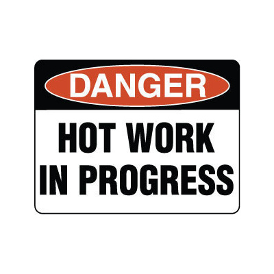 287 Danger Hot Work In Progress Blair Signs Safety