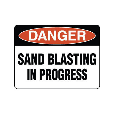 Danger Sand Blasting In Progress