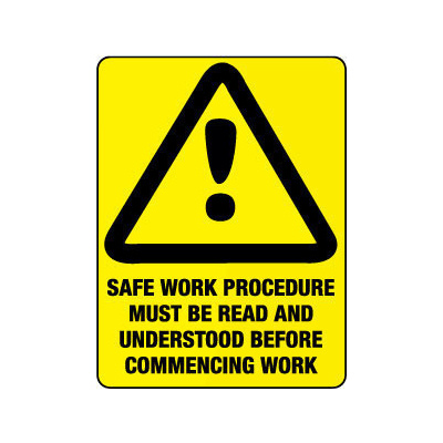  Safe Work Procedure Must be Read and Understood Before Commencing Work