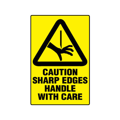 Caution Sharp Edges Handle with Care