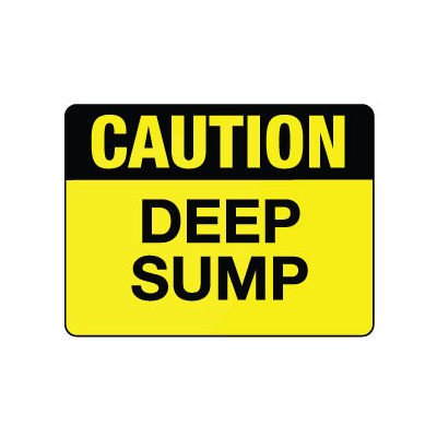 Caution Deep Sump