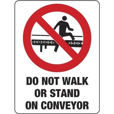 Do Not Stand or Walk on Conveyor