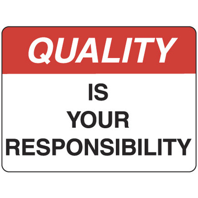 Quality is Your Responsibility
