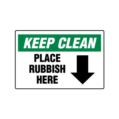 Keep Clean Place Rubbish Here (with arrow)