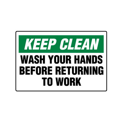 Keep Clean Wash your Hands before Returning to Work