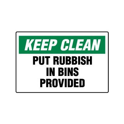 Keep Clean Put Rubbish in Bins Provided