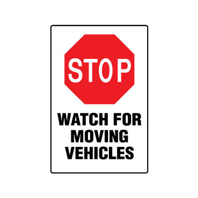 Stop Watch out for Moving Vehicles