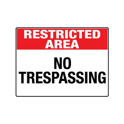 Restricted Area No Trespassing