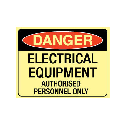 Luminous - Danger Electrical Equipment Authorised Personnel Only