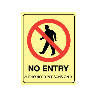 No Entry Authorised Persons Only - Luminous