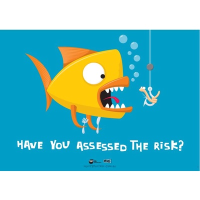 Have you Assessed the Risk?