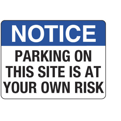 Notice Parking on This Site is At Your Own Risk