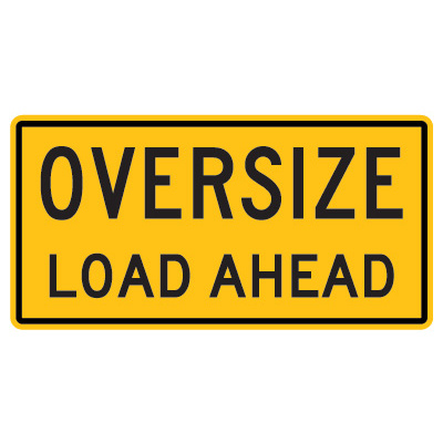 Oversize Load Ahead - Double Sided